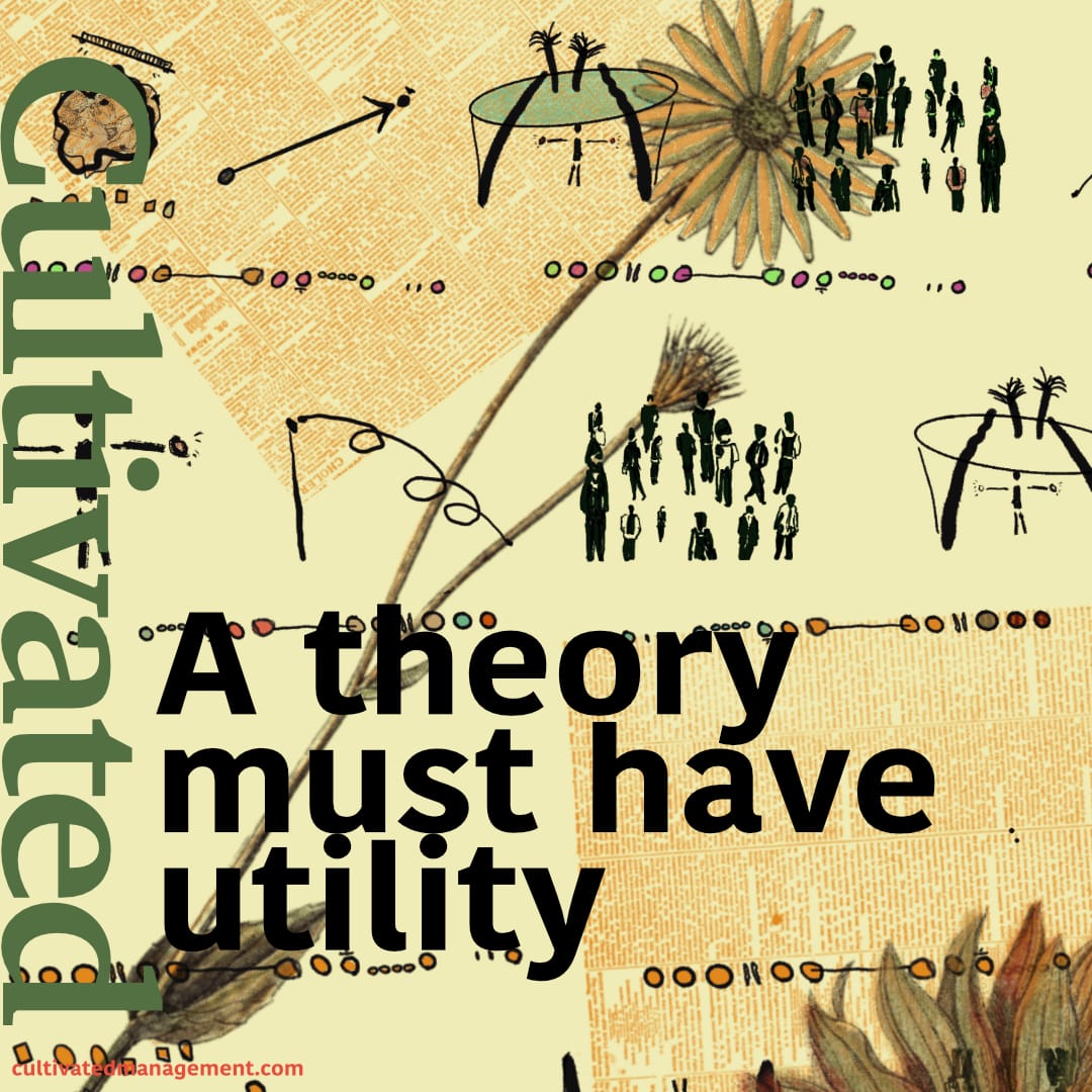 Which theory helps the business? The one that has utility.