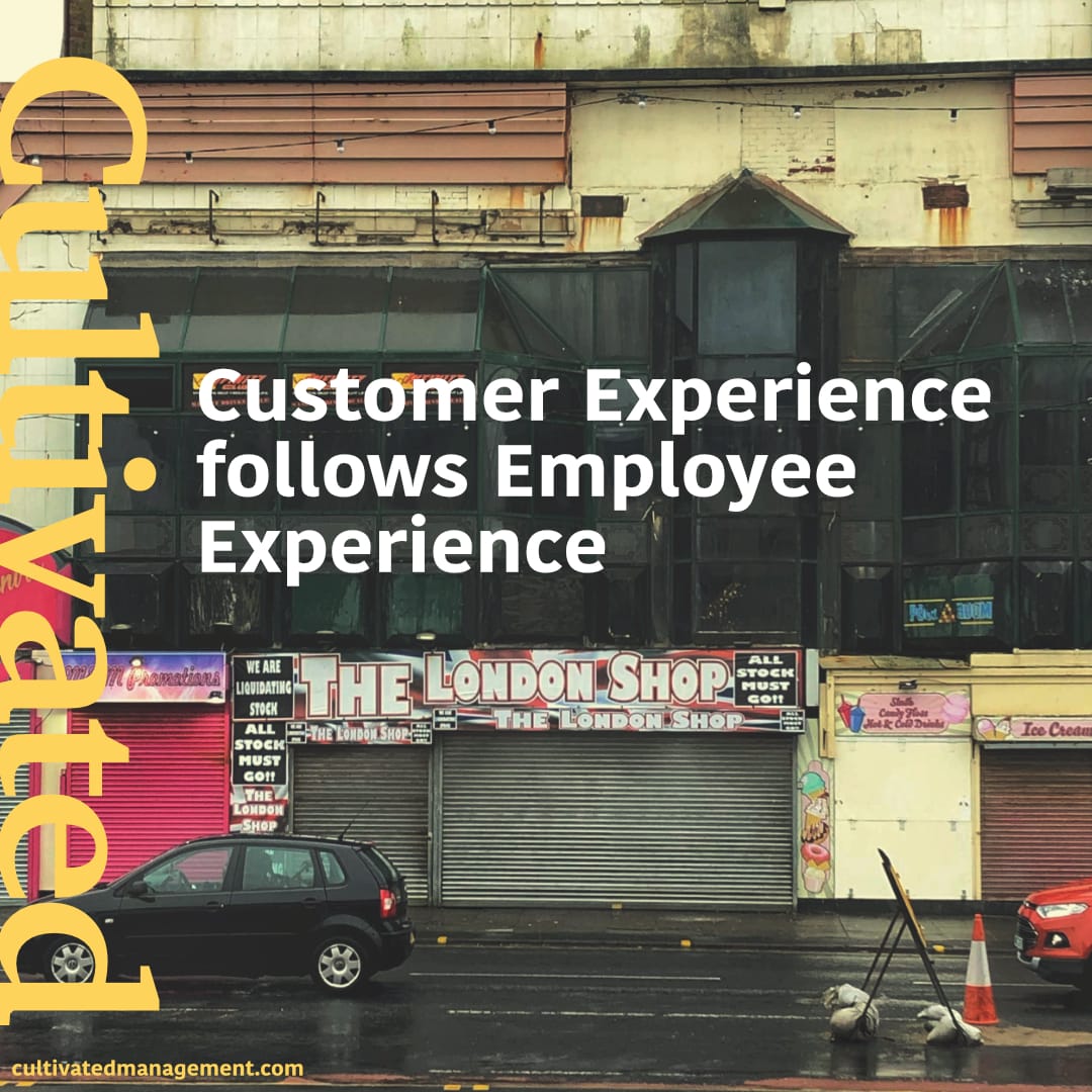 Customer Experience follows Employee Experience