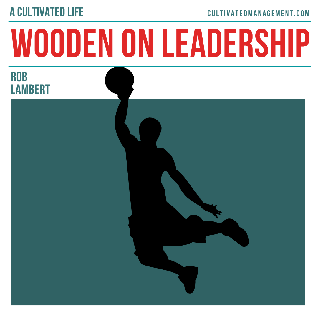 John Wooden - 5 amazing lessons on leadership