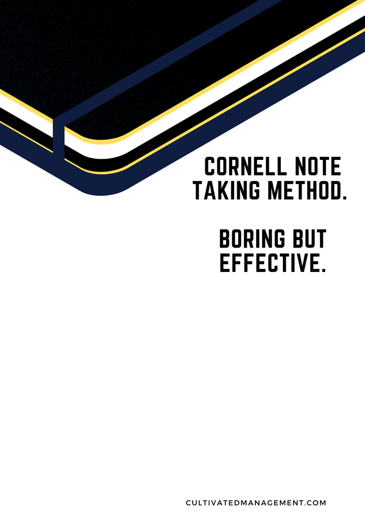 The Cornell Note Taking Method - boring but effective