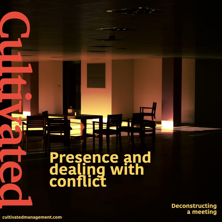 Presence and dealing with conflict