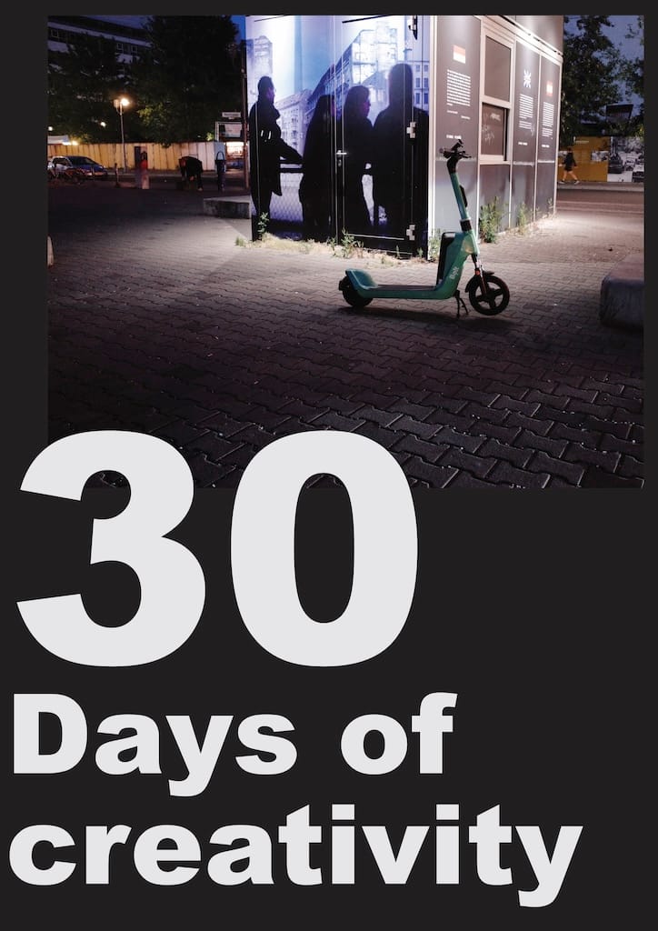 An image showing a scooter in Berlin with the words 30 days of creativity overlayed