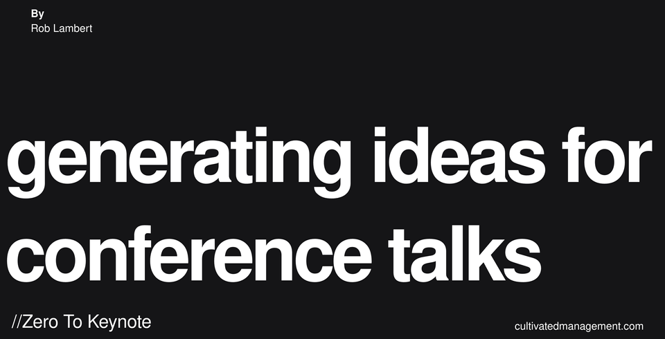 A black background with the words Generating ideas for conference talks overlaid