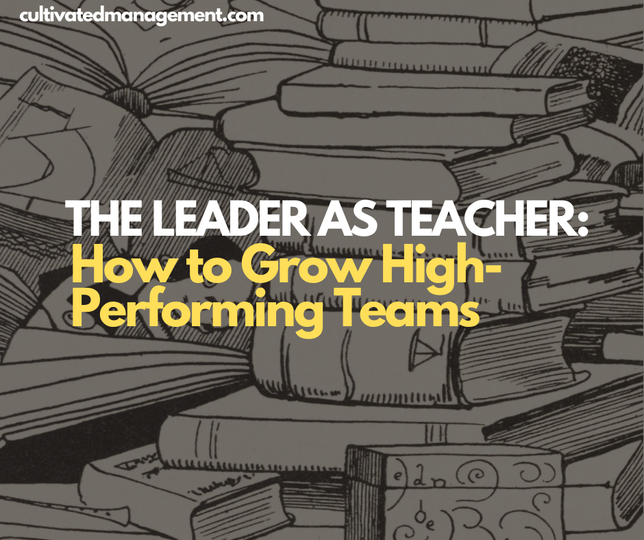 A drawing of some text books with the words overlaid - The Leader as Teacher: How to Grow High-Performing Teams